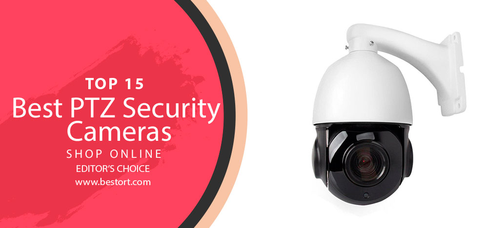 Best PTZ Security Cameras